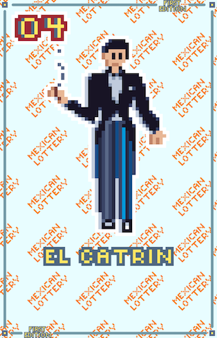 El Catrin! (A Well Dressed Man)